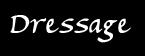 Go to Dressage table of contents