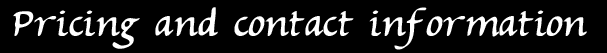Pricing and contact information